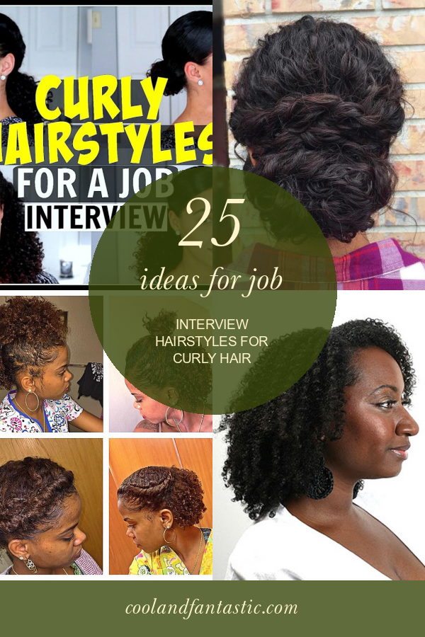 25 Ideas for Job Interview Hairstyles for Curly Hair - Home, Family, Style and Art Ideas